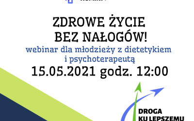 Webinar dla młodzieży „Zdrowe życie bez nałogów!”